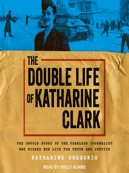 Title details for The Double Life of Katharine Clark by Katharine Gregorio - Available